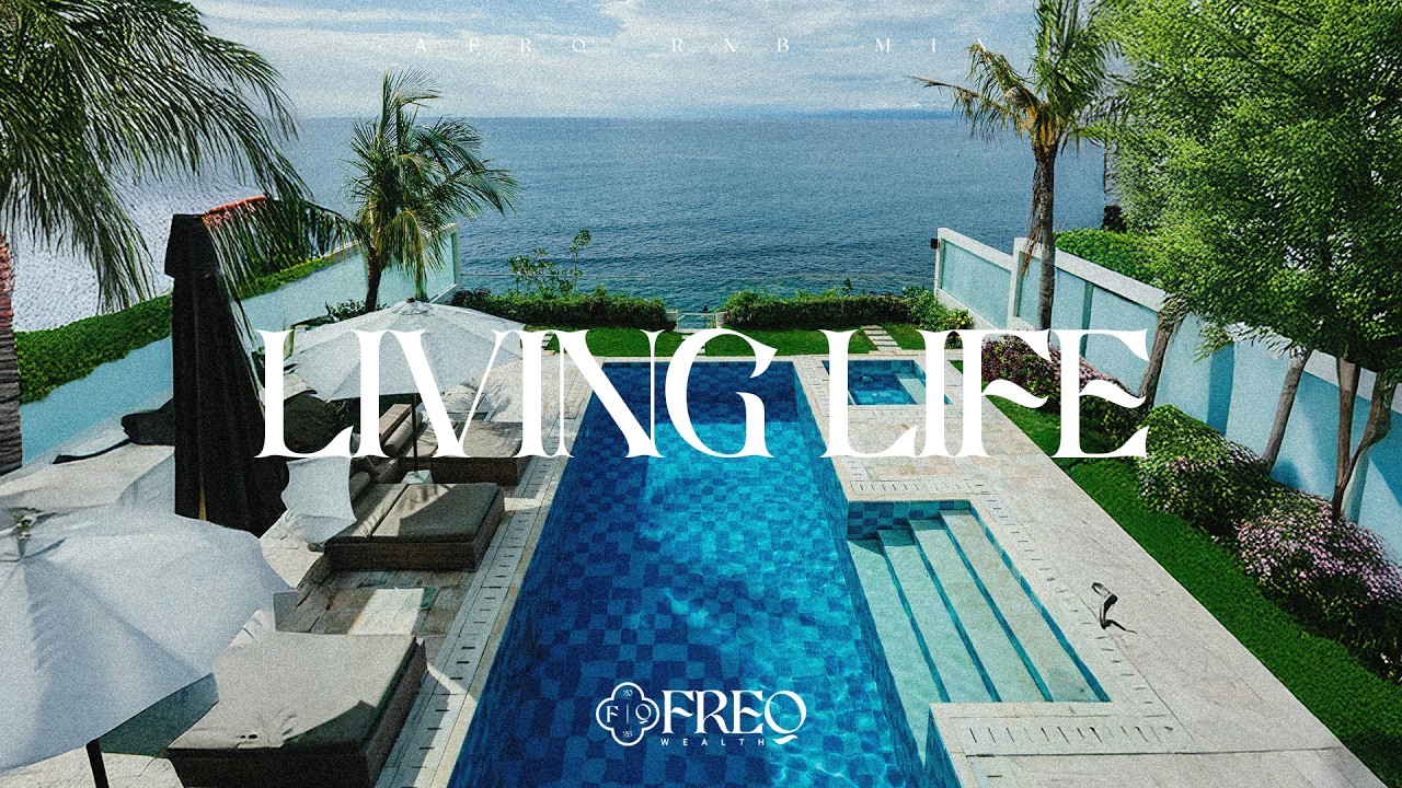 Living life  – Smooth Afro RnB Motivation | FREQWEALTH