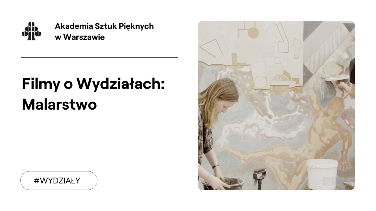 W roli głównej ASP w Warszawie. Filmy o Wydziałach: Malarstwo