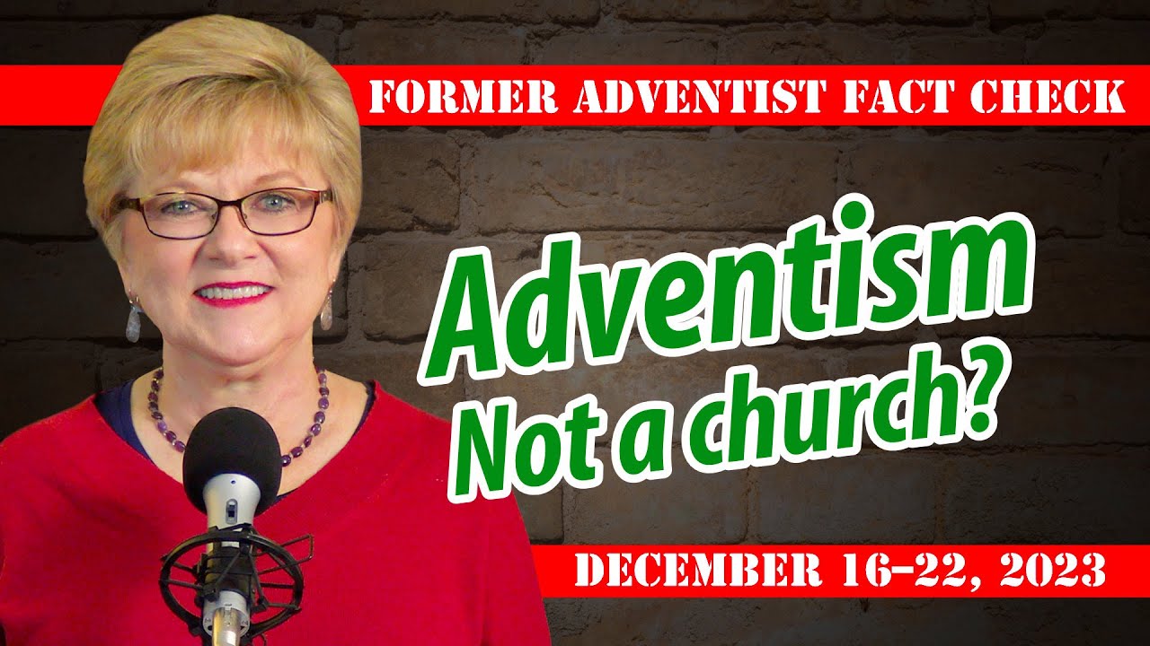 Adventism Not a Church? (Dec 16–22, 2023)