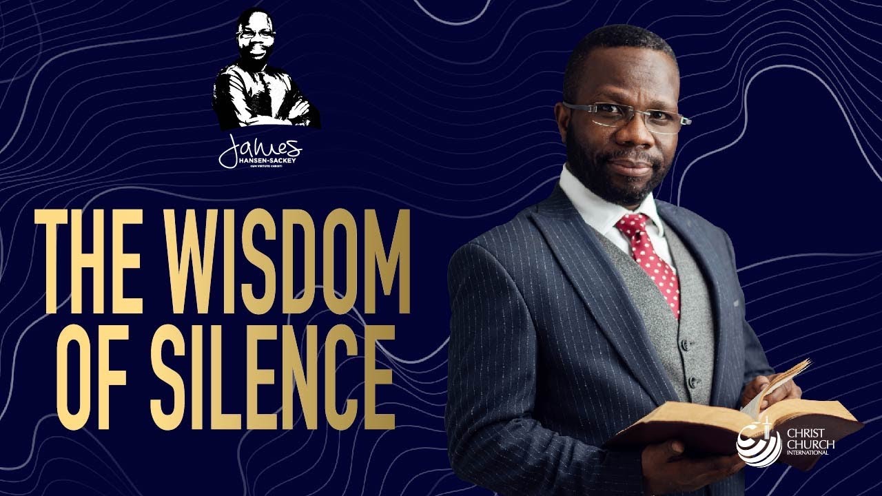 The Wisdom Of Silence | Bishop James Hansen-Sackey | Midweek Teaching Service