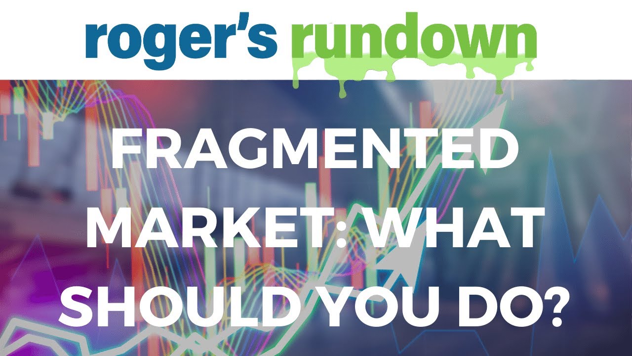 Fragmented Market: What Should You Do?