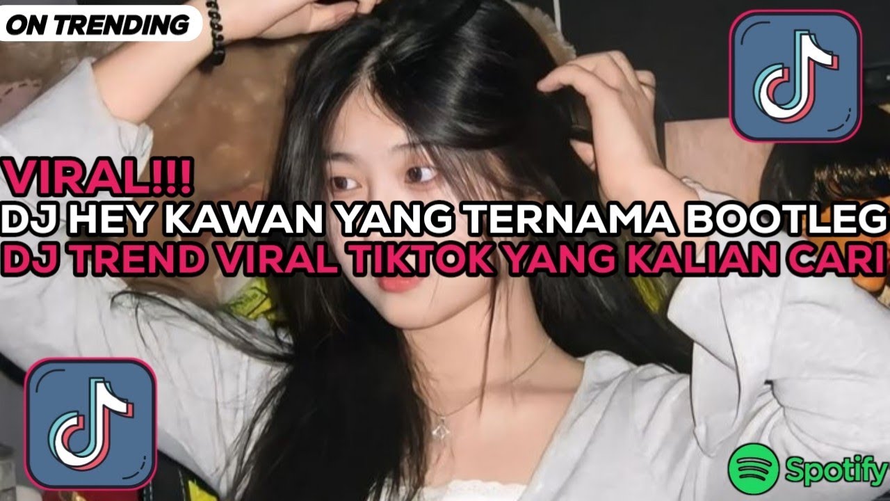 DJ VIRAL • HEY KAWAN YANG TERNAMA BOOTLEG  VIRAL TIK TOK TERBARU 2026