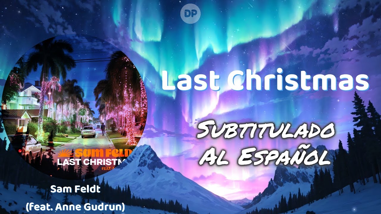 💠 Sam Feldt - Last Christmas (feat. Anne Gudrun) |Sub español