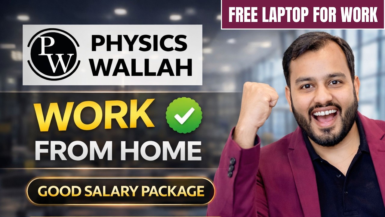 Physics Wallah New Work From Home Job 2026 | Counsellor Role | Free laptop Setup for Work🔥