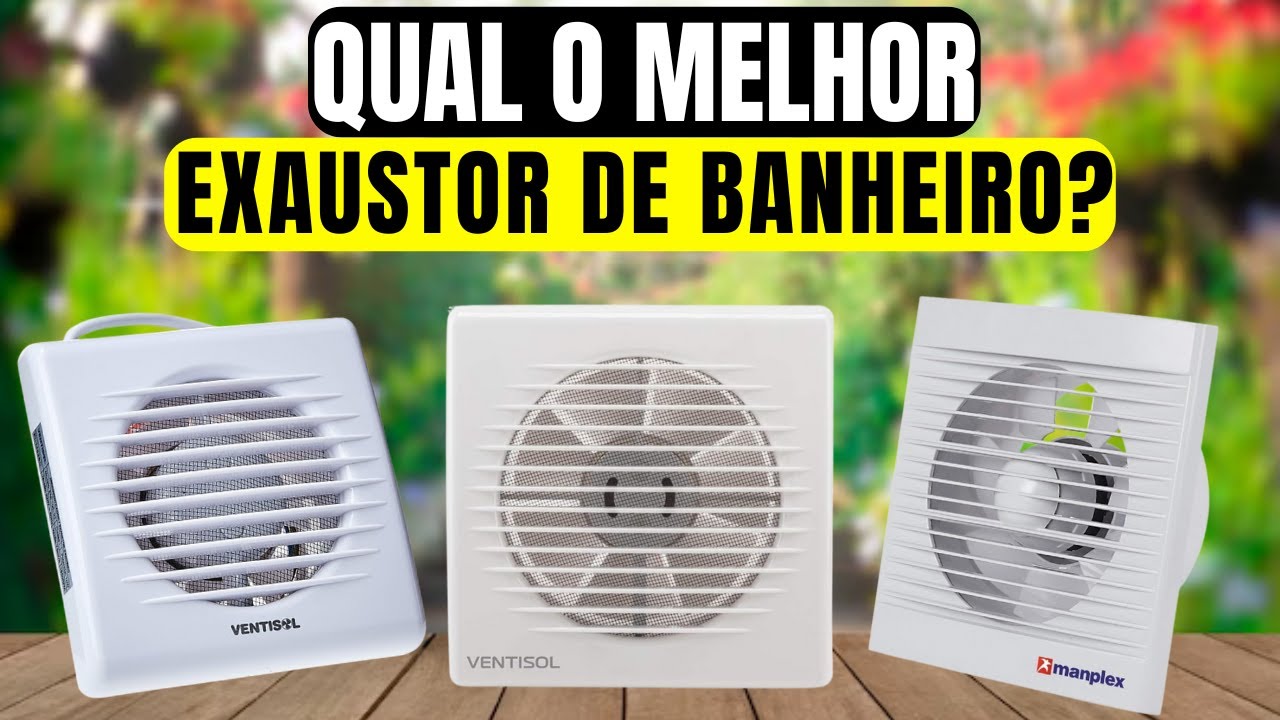 Os 5 Melhores Exaustores para Banheiro em 2026 (Silenciosos e Eficientes)