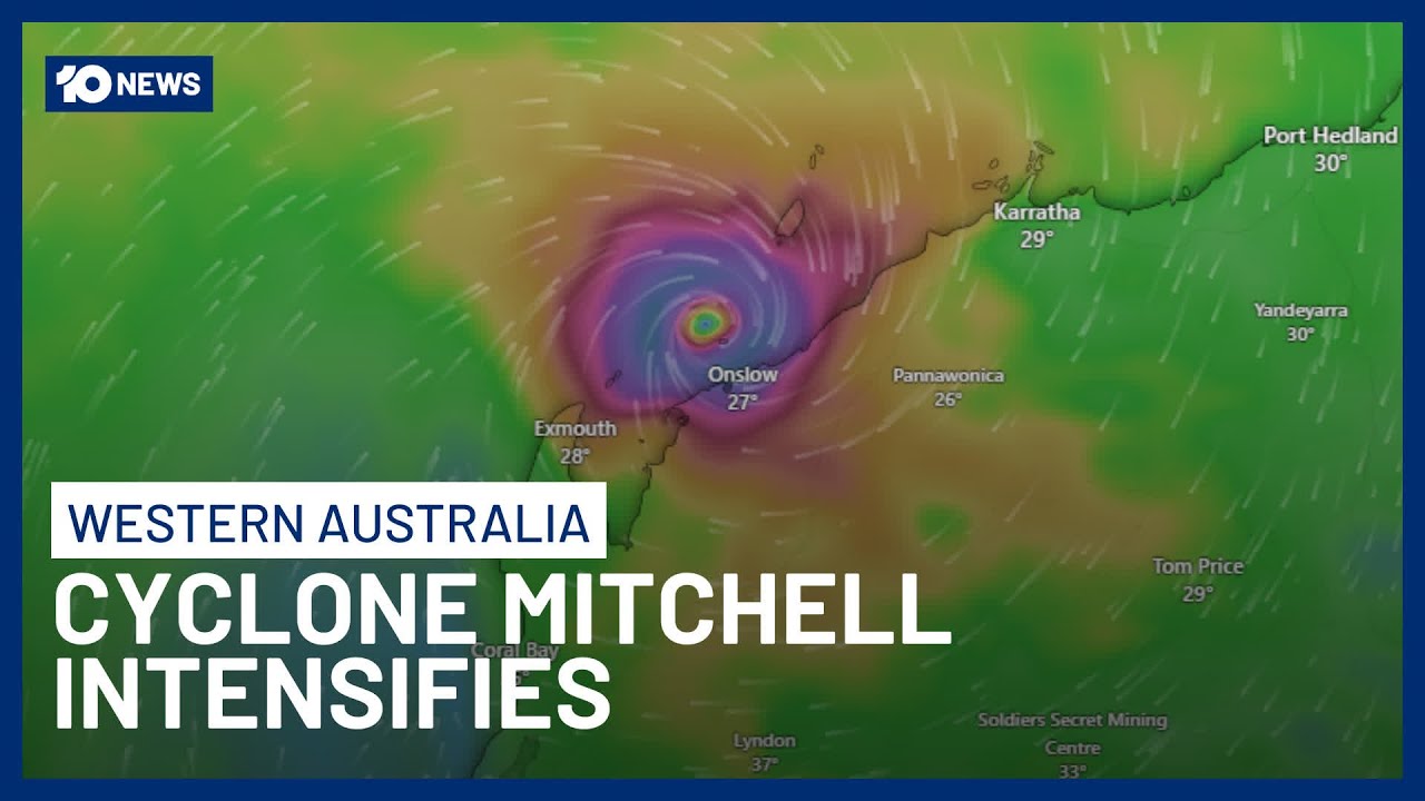 Severe Tropical Cyclone Mitchell Intensifies Off Western Australia's Coast | 10 News