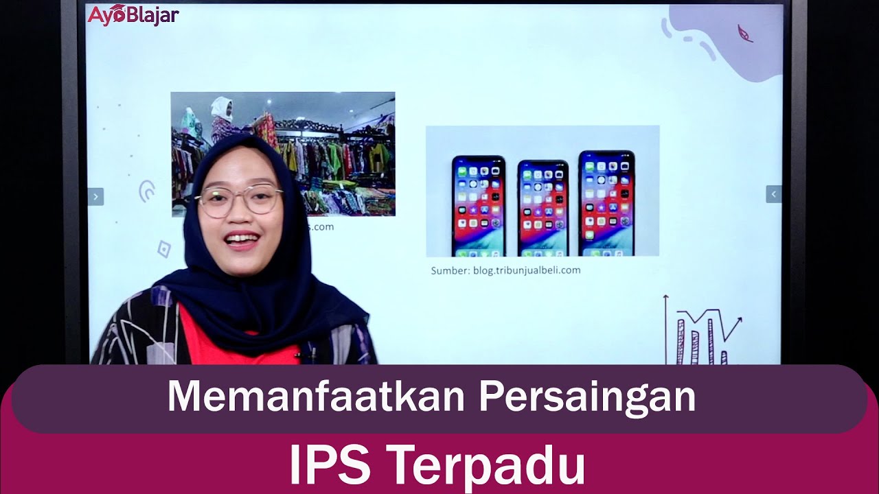 IPS Terpadu - Memanfaatkan Persaingan Sebagai Peluang untuk Meraih Keunggulan (Kelas 9)