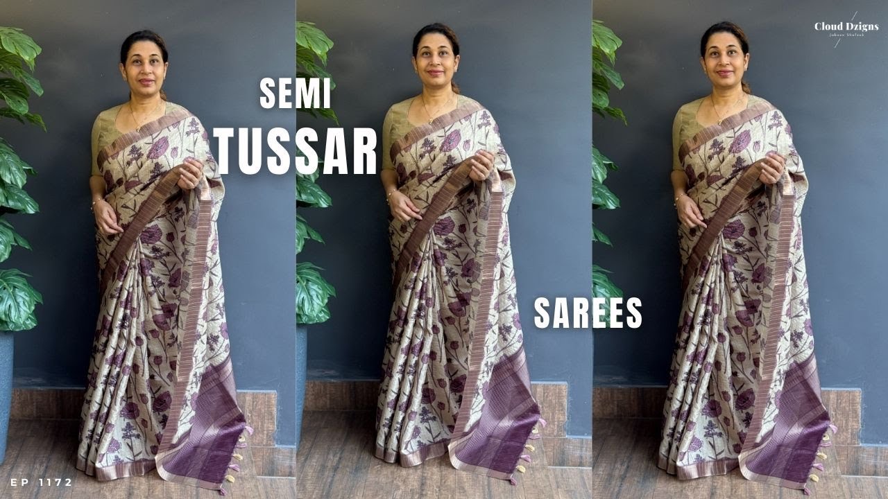 Ep 1172 | Beautiful Semi Tussar Sarees | Cloud Dzigns
