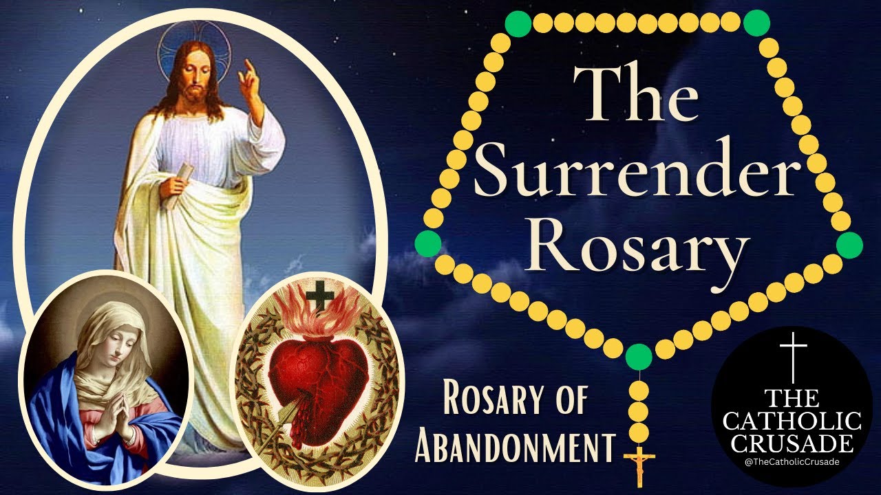 The Surrender Rosary | Rosary of Abandonment ---  Jesus, You Take Over!
