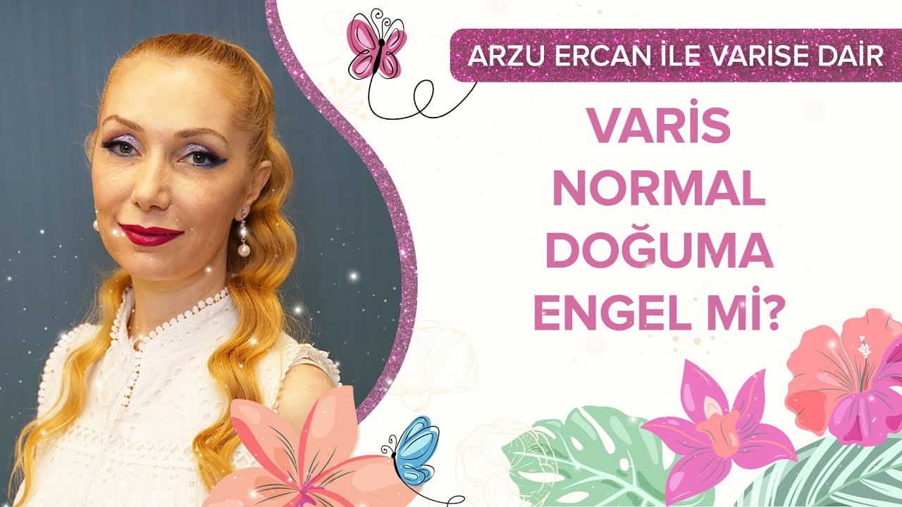 Varis Normal Doğuma Engel Mi? I Op. Dr. Arzu Ercan
