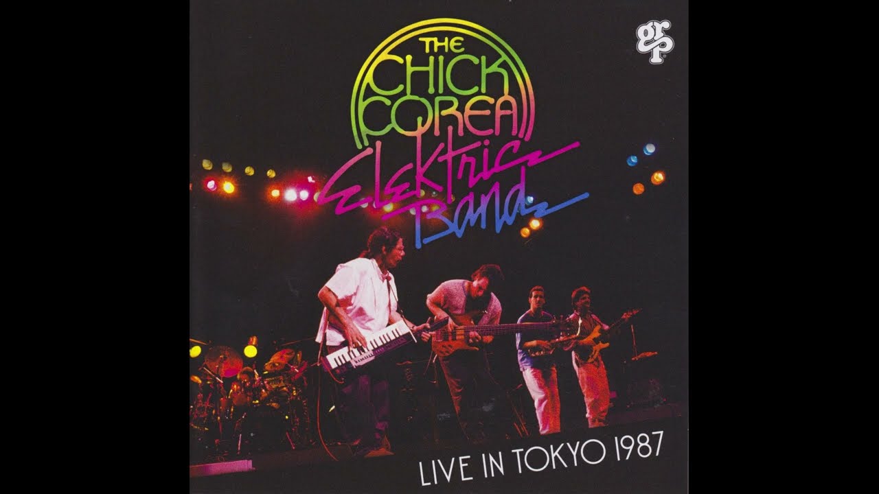 C̲h̲i̲c̲k̲ C̲o̲r̲e̲a̲ E̲le̲k̲t̲r̲i̲c̲ B̲a̲n̲d̲ - Li̲v̲e̲ i̲n̲ T̲o̲k̲y̲o̲ 1987 (Full Album)