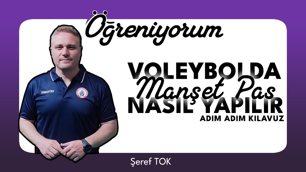 Voleybolda Manşet Pas Nasıl Yapılır / How to Do Underhand Passes in Volleyball