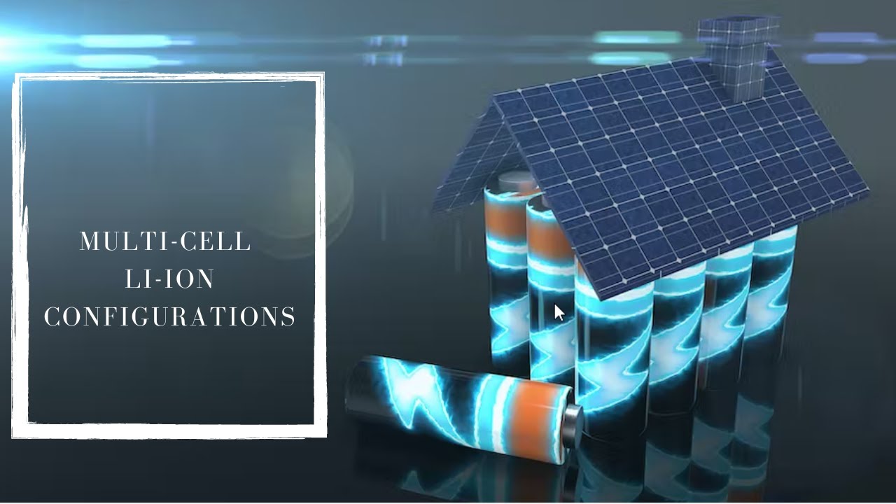 Multi-cell Li-ion configurations.