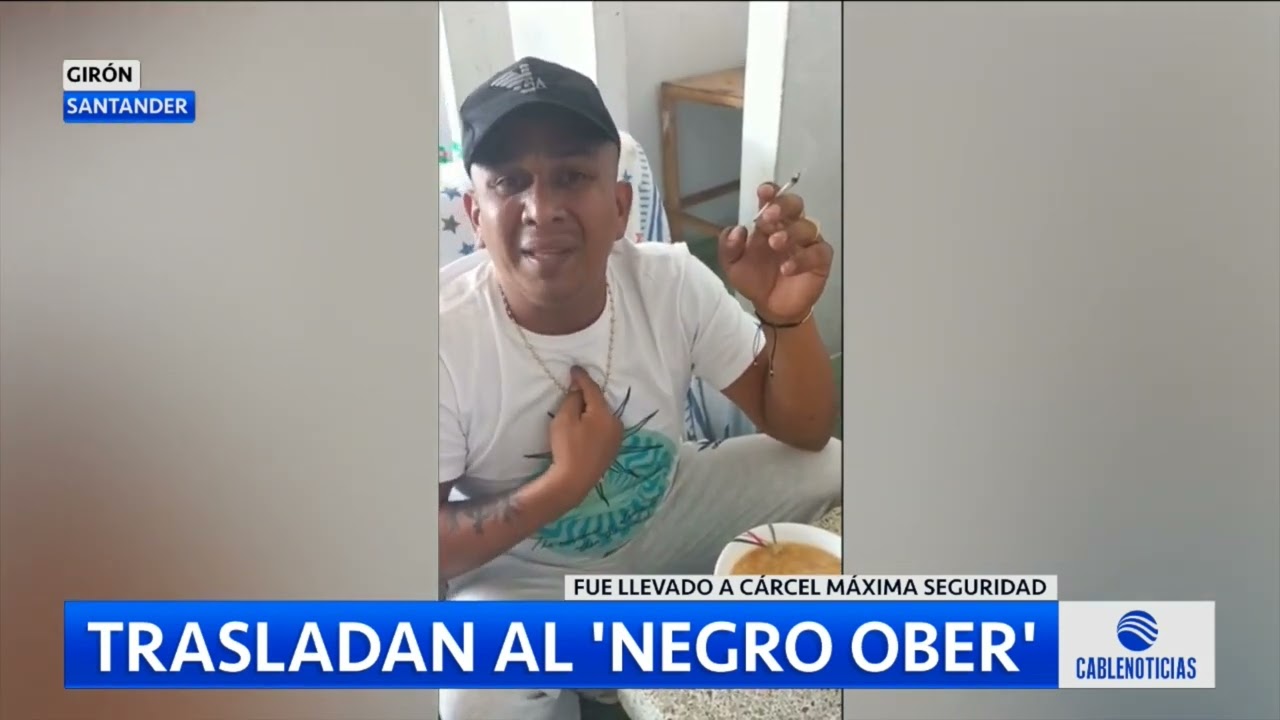 Alias 'El Negro Ober' fue trasladado a una cárcel de máxima seguridad