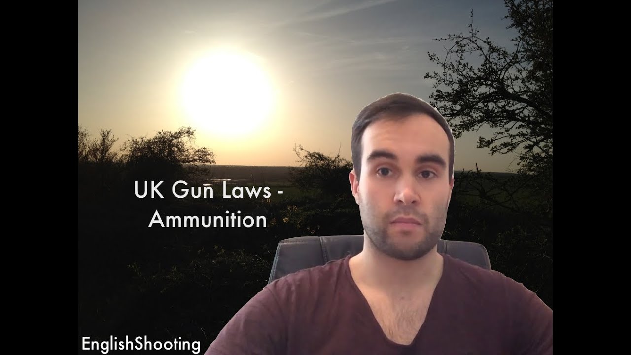 UK Gun Laws - Ammunition