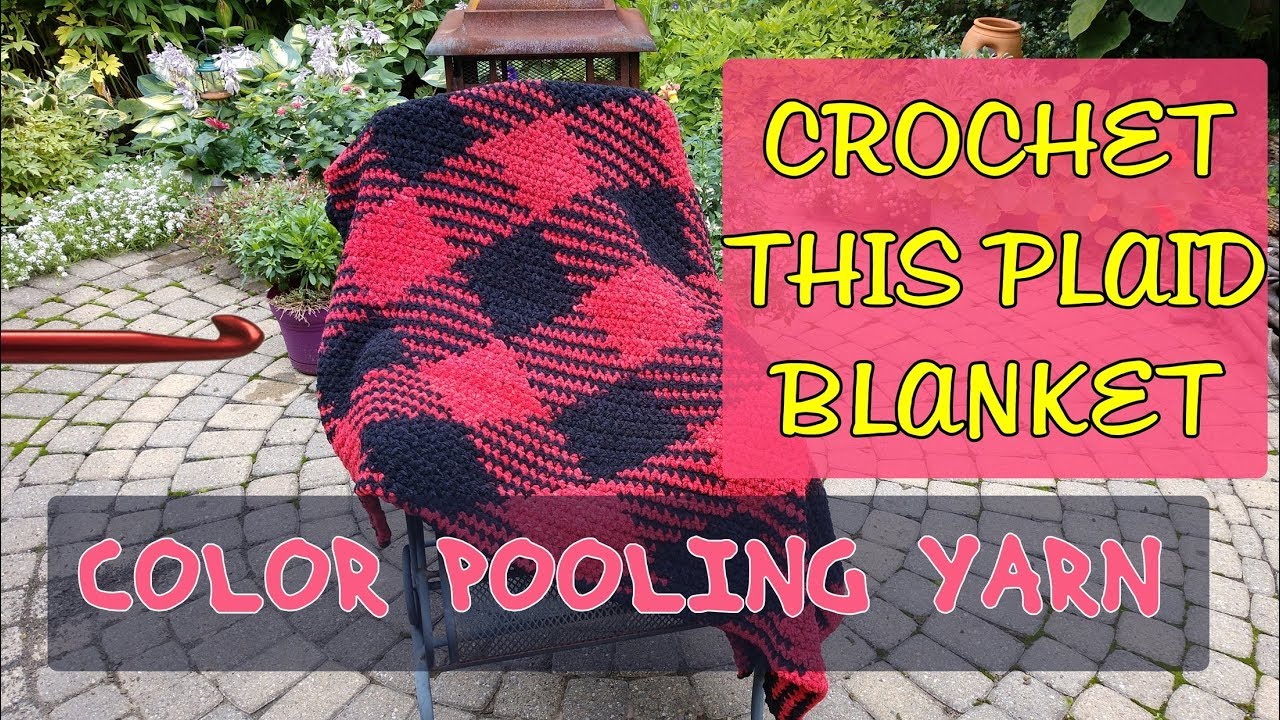 CROCHET Buffalo Plaid Blanket Color Pooling Yarn stitch #crochet