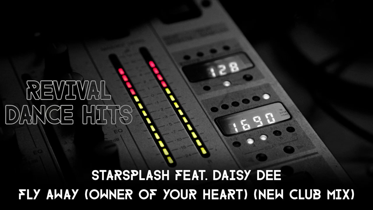 Starsplash Feat. Daisy Dee - Fly Away (Owner Of Your Heart) (New Club Mix) [HQ]