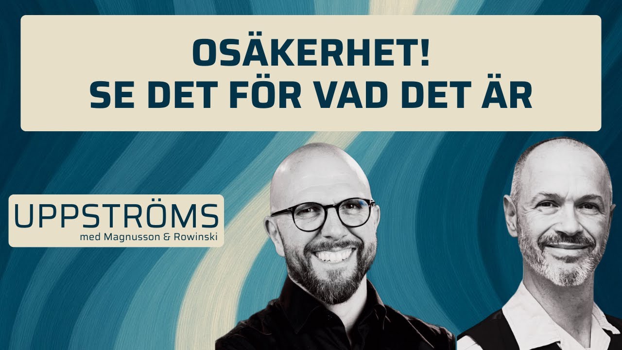 OSÄKERHET (S2E3) – Att ”äga” sina känslor och systemets självläkande förmåga