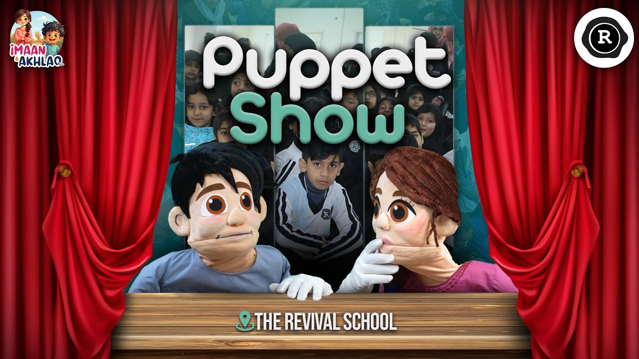 Imaan & Akhlaq Puppet Show for Kids | Revival International School Bahria Phase 7