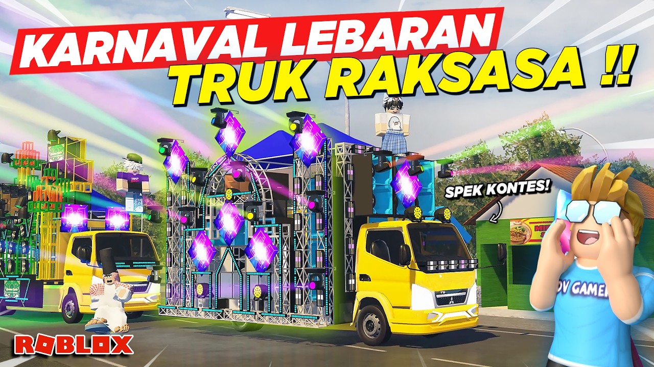 PAWAI TRUK KARNAVAL RAKSASA SOUND HOREG VIRAL SPESIAL LEBARAN TERBESAR !! ROLEPLAY TRUK - Roblox