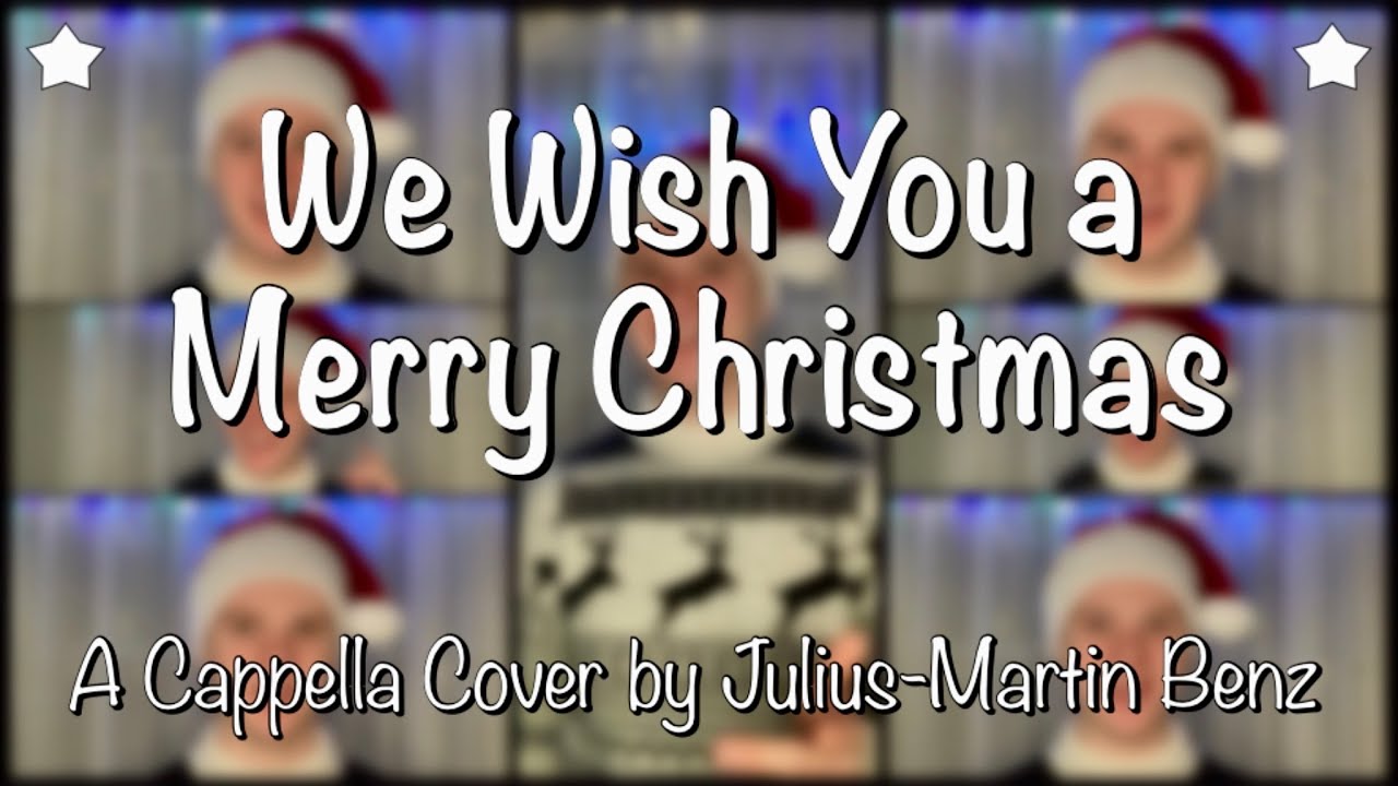 We Wish You a Merry Christmas - A Cappella Cover