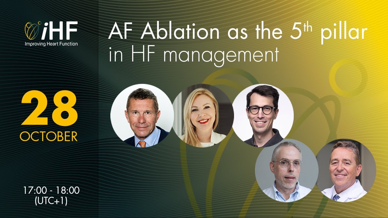 AF Ablation as the 5th pillar in HF management - iHF Webinar