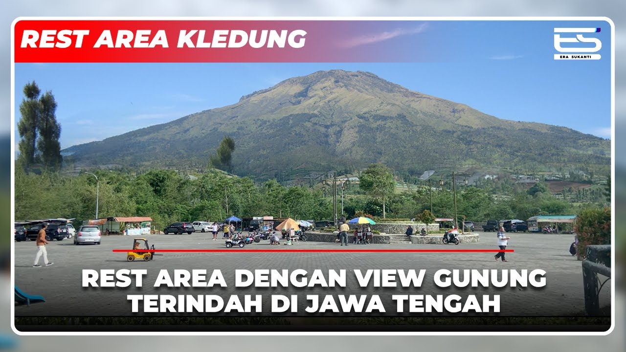 REST AREA KLEDUNG TEMANGGUNG - Rest Area Dengan View Gunung Terindah - WAJIB SINGGAH ‼️