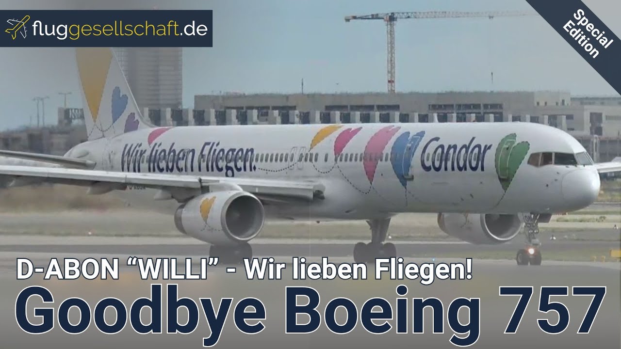 Final Flight: Condor Boeing 757 Willi D-ABON - Goodbye - Adios - Au revoir - Arrivederci - Tsch&uuml;ss