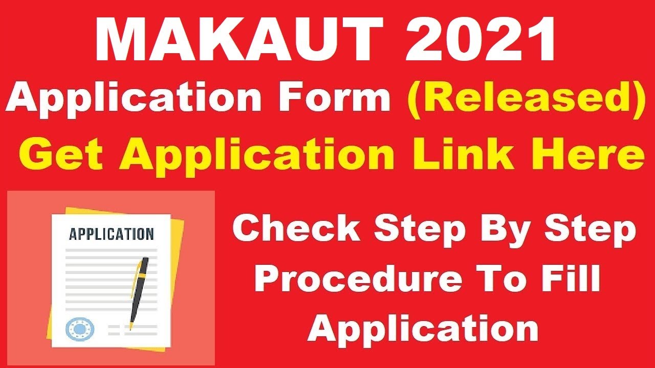 MAKAUT 2021 Application Form (Released) - How To Fill MAKAUT Application Form 2021