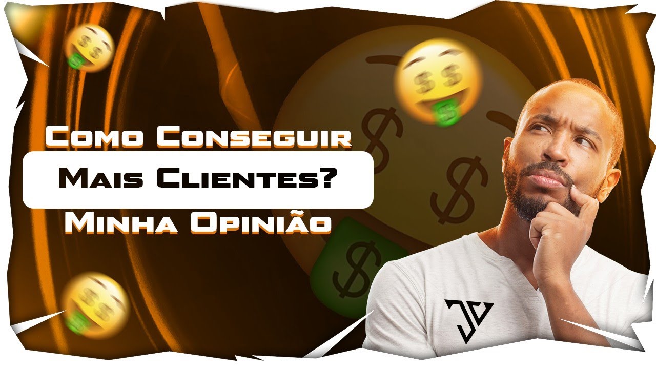 COMO CONSEGUIR MAIS CLIENTES? | DICAS, ESTRATÉGIAS E IDEIAS | (MINHA OPINIÃO)