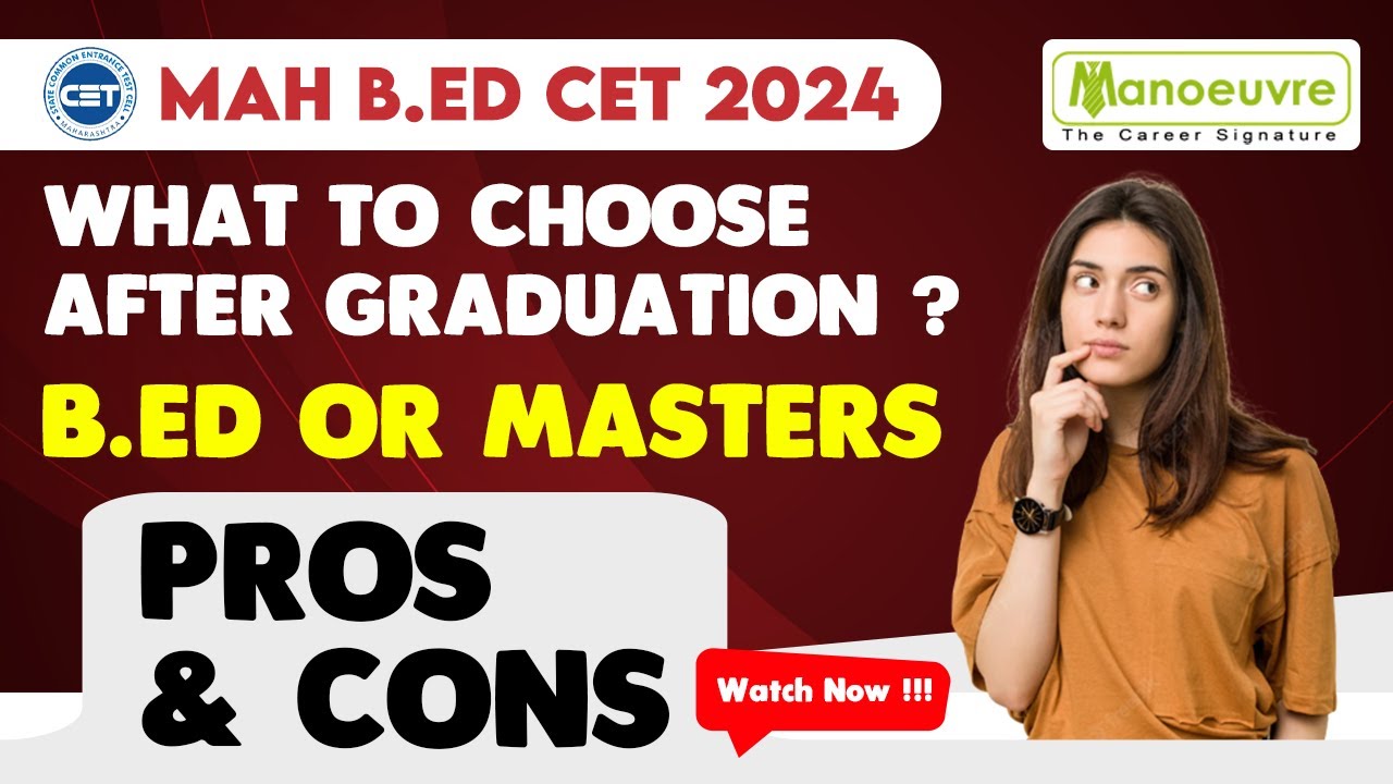 MAH B.ED CET - What To Choose After Graduation ?? | B.ED or MASTERS ?? | Must Watch