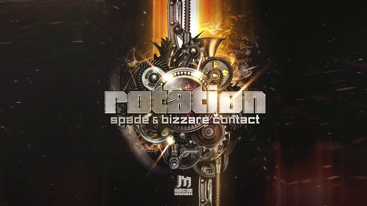 Bizzare Contact & Spade - Rotation