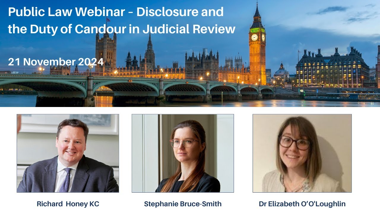 Public Law Webinar &ndash; Disclosure and the Duty of Candour in Judicial Review