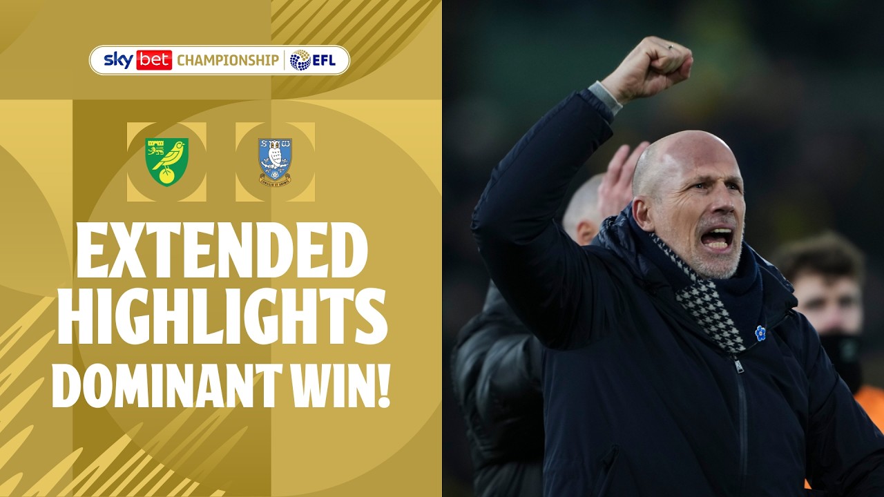 DOMINANT WIN! | Norwich City v Sheffield Wednesday Extended Highlights