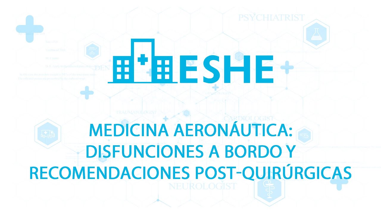 Módulo sobre medicina aeronáutica: disfunciones a bordo y recomendaciones post-quirúrgicas