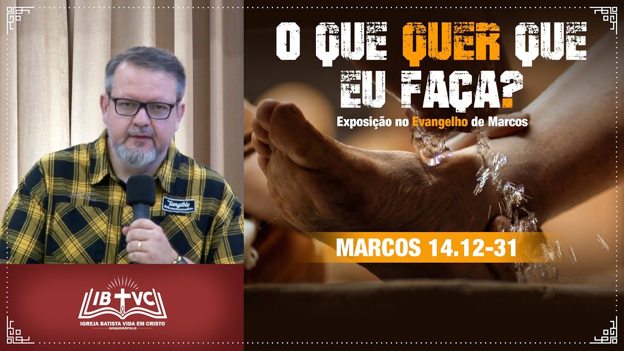 A ÚLTIMA PÁSCOA E A CEIA DO SENHOR - MARCOS 14.12-31