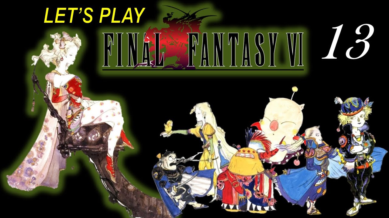 My Let's Play! Final Fantasy 3 (FF6) - PART 13