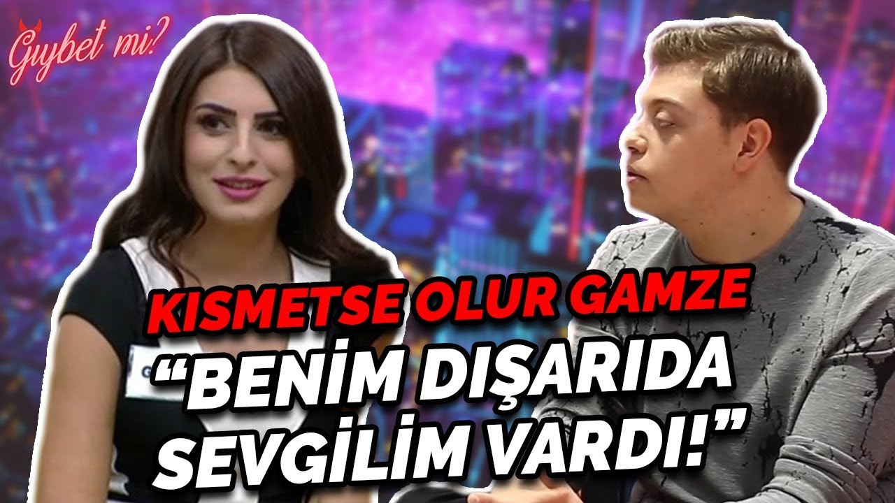 KISMETSE OLUR GAMZE: 