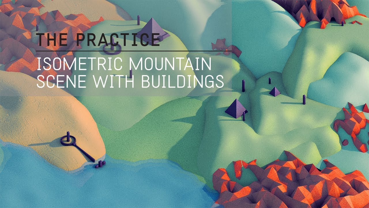 Isometric Mountain Scene in Cinema 4d // The Practice 64