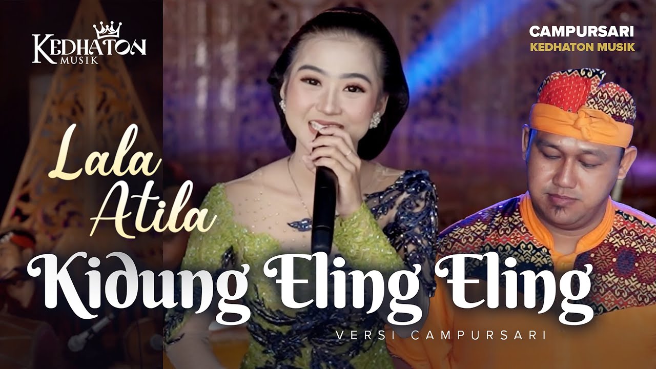 Lala Atila - Kidung Eling Eling - Kedhaton Musik Campursari (Official Music Video)