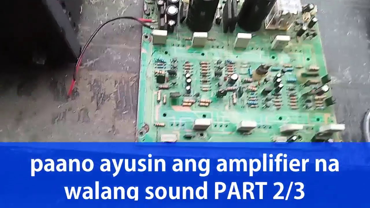 2 paano ayusin ang amplifier na walang sound output PART 2 @resikloelectronicsrepair1970