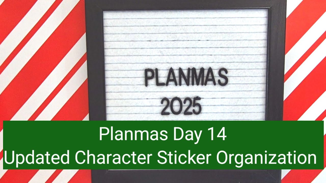 Planmas Day 14: Updated Character Sticker Organization