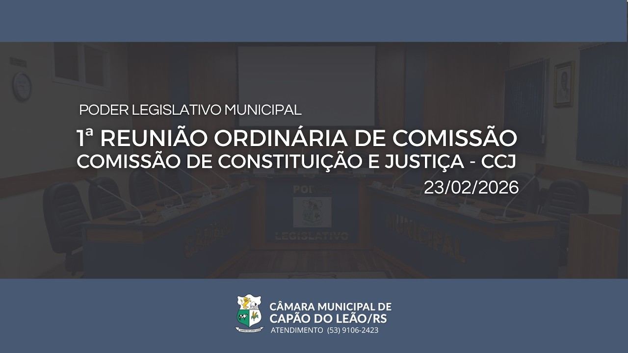 1ª REUNIÃO ORDINÁRIA DE COMISSÃO - CCJ, EM 23/02/2026.