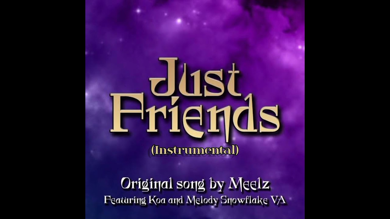 Just Friends - Meelz (The Owl House Fan Song) INSTRUMENTAL NO OFFICIAL