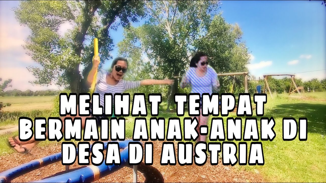 TEMPAT BERMAIN ANAK-ANAK DI DESA DI AUSTRIA I KINDERSPIELPLATZ I KIDS PLAYGROUND IN AUSTRIA