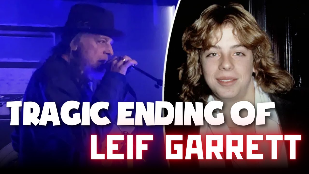 The Life And Tragic Ending Of Leif Garrett