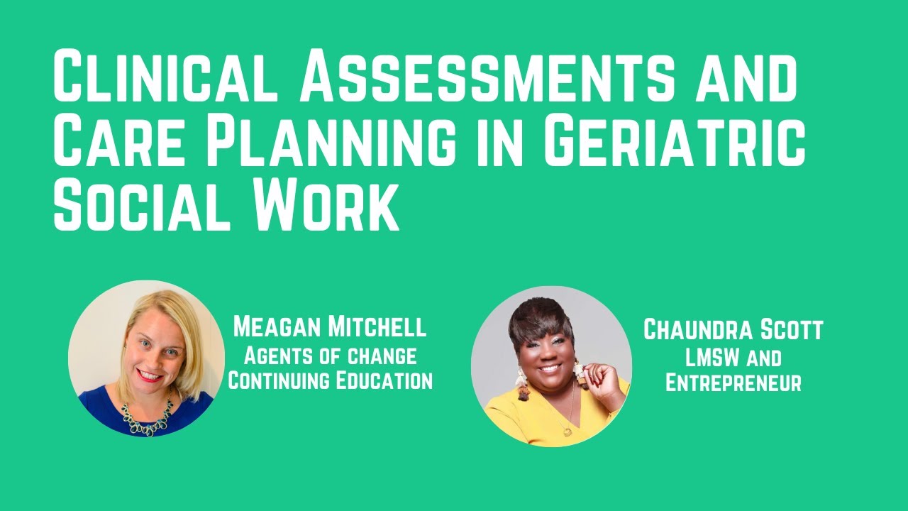 Clinical Assessments and Care Planning in Geriatric Social Work (1 CE Credit)