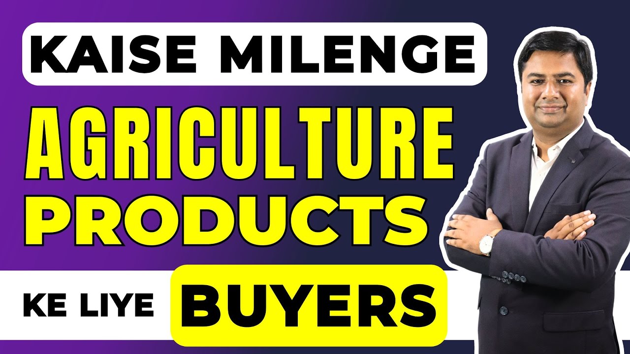 How to Market Your Agricultural Products | Digital Marketing for Agriculture Export Business?