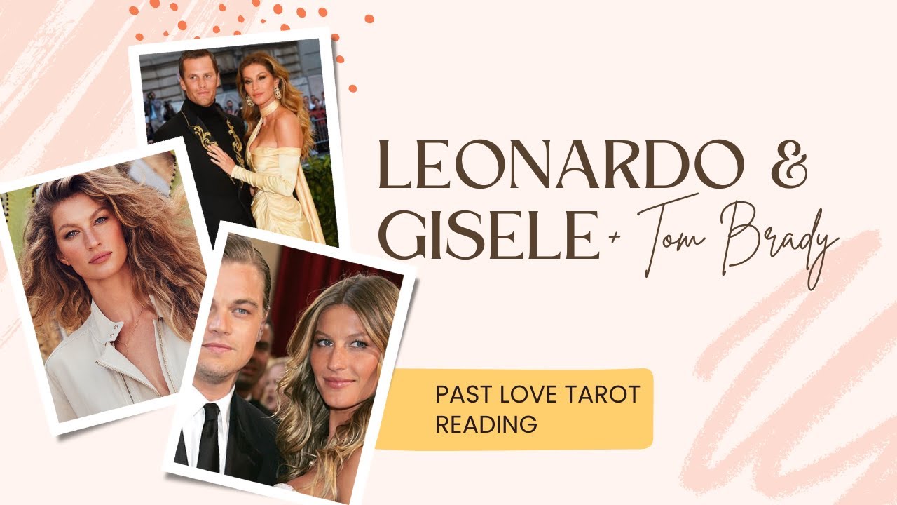 Celebrity Tarot - Leonardo DiCaprio & Gisele Bündchen (Past) Love Tarot Reading ❤️️
