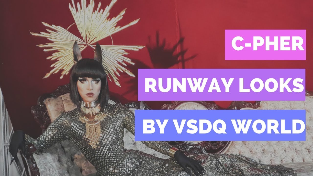 C-PHER RUNWAY LOOKS (VERSUS DRAGQUEENS CHILE T02)